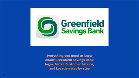 Greenfield savings - Contact the three major credit bureaus and request that a fraud alert be placed on your credit report. The credit bureaus and phone numbers are: Equifax, 1-800-525-6285. Experian, 1-888-397-3742. TransUnion, 1-800-680-7289. File a complaint with the Federal Trade Commission by clicking here (Opens in a new Window) or by calling 1-877-382-4357.